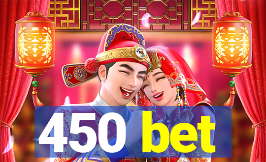 450 bet